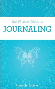 The Ultimate Guide to Journaling