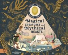 Magical Creatures and Mythical Beasts : Includes magic torch which illuminates more than 30 magical beasts