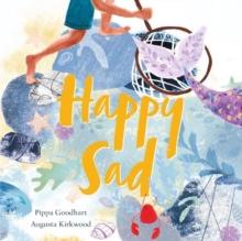 Happy Sad By Pippa Goodhart