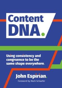 Content DNA : Using consistency and congruence to be the same shape everywhere