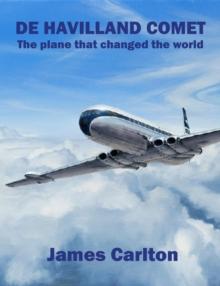 De Havilland Comet : The plane that changed the world