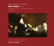 From Heaven to Heaven New Order Live : The early years (1981-1984) at Close Quarters