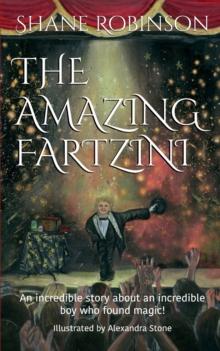 THE AMAZING FARTZINI : An incredible story about an incredible boy magician who found magic! 1