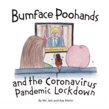 Bumface Poohands and the Coronavirus Pandemic Lockdown