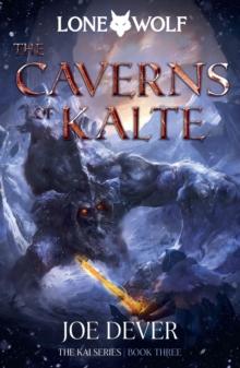 The Caverns of Kalte : Lone Wolf #3