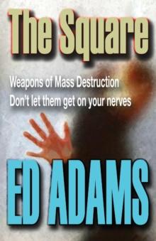 The Square : Weapons of Mass Destruction - don't let them get on your nerves