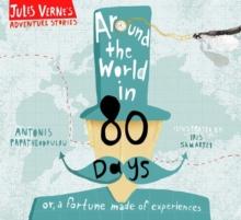 Around the World in Eighty Days : or, a fortune made of experiences