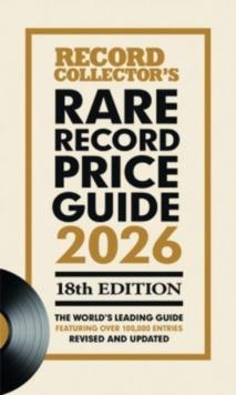 The Rare Record Price Guide 2026 : The World's Leading Guide on UK Record Prices.