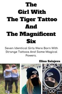 The Girl With The Tiger Tattoo And The Magnificent Six