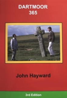 Dartmoor 365 : An exploration of every one of the 365 square miles in the Dartmoor National Park