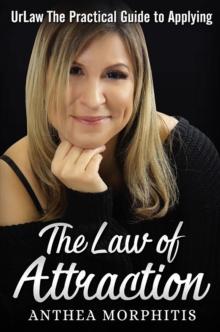 UrLaw : The Practical Guide To Applying The Law of Attraction