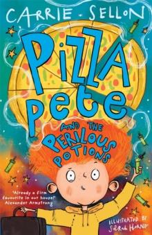 Pizza Pete and the Perilous Potions : THE TIMES CHILDREN'S BOOK OF THE WEEK