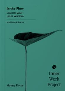 In the Flow : Journal your inner wisdom