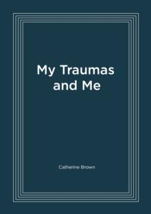 My Traumas and Me