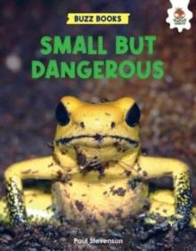 Small But Dangerous