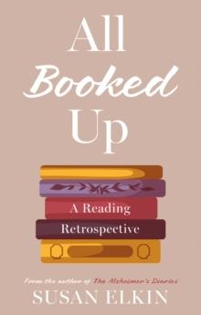 All Booked Up : A Reading Retrospective