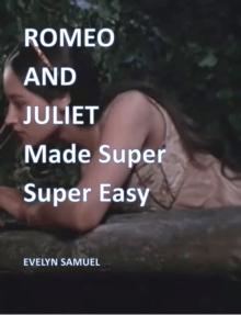 Romeo and Juliet : Made Super Super Easy