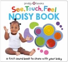 See, Touch, Feel Noisy Book : With five sounds