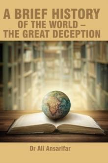 brief history of the world -The great deception