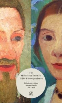 The Modersohn-Becker/Rilke Correspondence