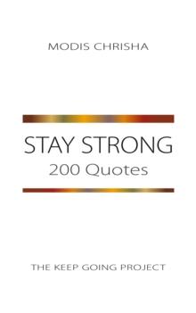 Stay Strong : 200 Quotes