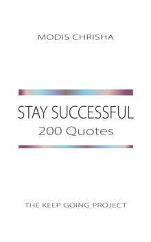 Stay Successful : 200 Quotes