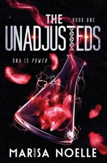 The Unadjusteds : A Young Adult Coming of Age Sci-fi Dystopian Romance