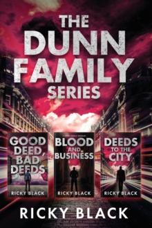 The Dunn Family Series : Books 1-3: A Leeds Gangland Crime Fiction Thriller