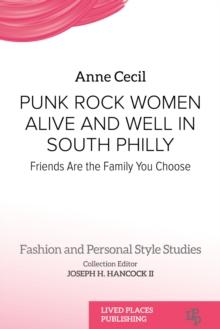 Punk Rock Women Alive and Well in South Philly : Friends Are the Family You Choose