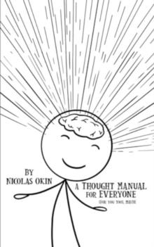 A Thought Manual for Everyone : (For you too), MAYBE