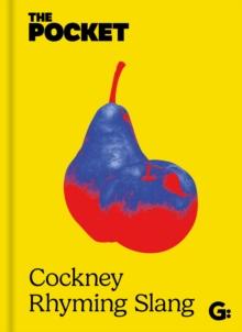 The Pocket Cockney Rhyming Slang : The Original