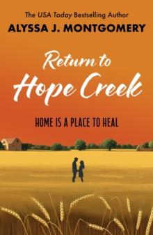 Return to Hope Creek : a second chance rural romance from USA Today bestselling author