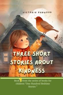 Three Short Stories About Kindness