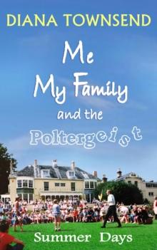 Summer Days : Me, My Family and the Poltergeist, #2