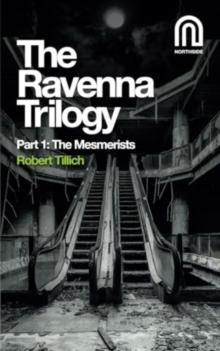 The Ravenna Trilogy Part 1: : The Mesmerists