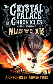 Palace Above the Clouds - A Crystal Palace Chronicles Adventure : The Crystal Palace Chronicles, #4