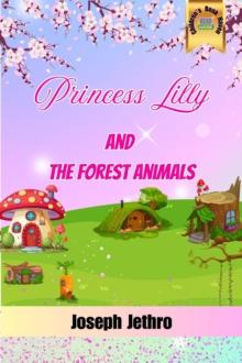 Princess Lilly And The Forest Animals : Little Princesses, #1