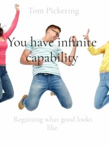 You have infinite capability : Regaining what good looks like.