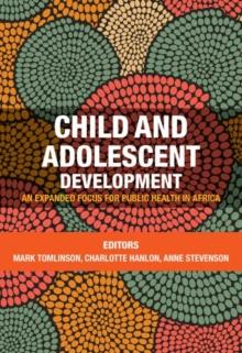 Child and adolescent development : An expanded focus for public health in Africa