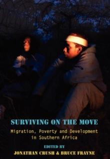 Surviving on the Move : Migration, Poverty and Development in Southern Africa