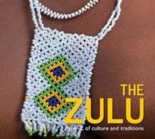 The Zulu : An A-Z of Culture and Traditions