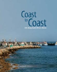 Coast to Coast : Life Along South Africa's Shores