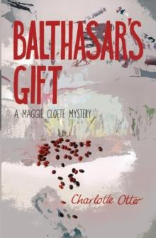 Balthasar's Gift : A Maggie Cloete Mystery