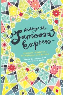 Riding the Samoosa Express : Personal Narratives of Marriage and Beyond