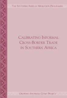 Calibrating Informal Cross-Border Trade in Southern Africa