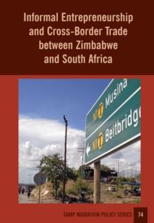 Informal Entrepreneurship and Cross-Border Trade between Zimbabwe and South Africa