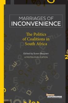 Marriages of Inconvenience : The politics of coalitions in South Africa