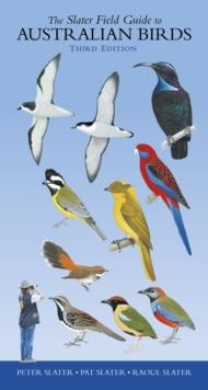 Slater Field Guide to Australian Birds : Third edition