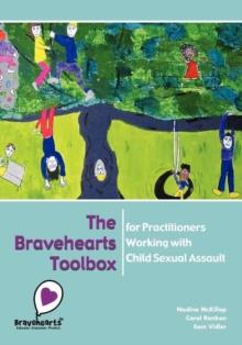 The Bravehearts Toolbox for Practitioners Working with Sexual Assault