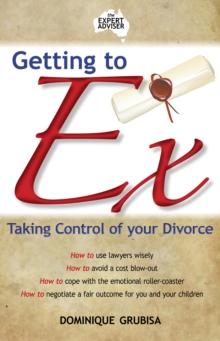 Getting to Ex : Taking control of your divorce